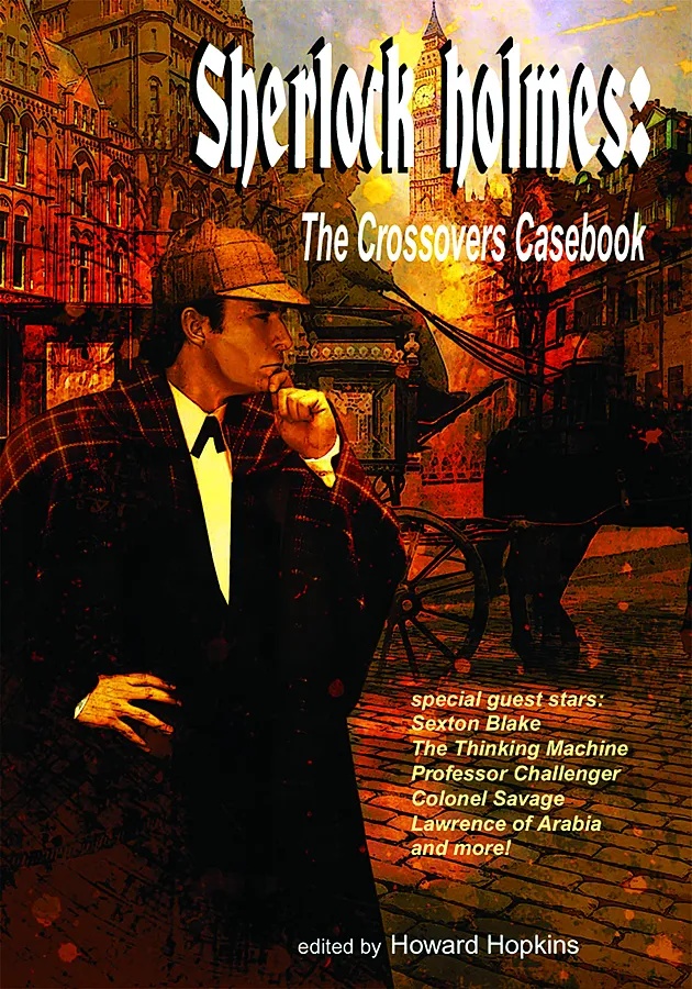 SHERLOCK HOLMES CROSSOVERS CASEBOOK