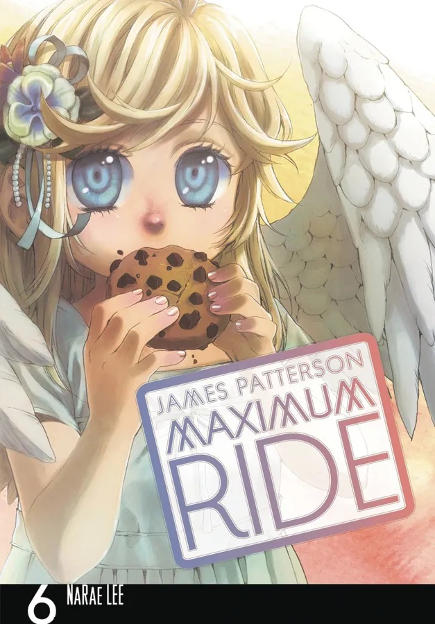 MAXIMUM RIDE 6 NEW PTG