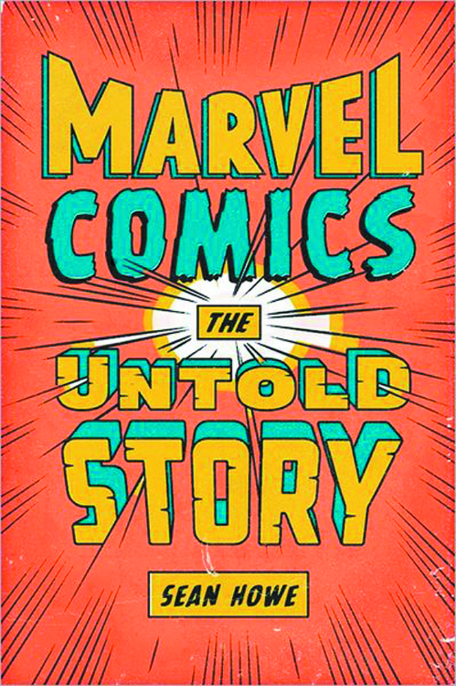 MARVEL COMICS THE UNTOLD STORY
