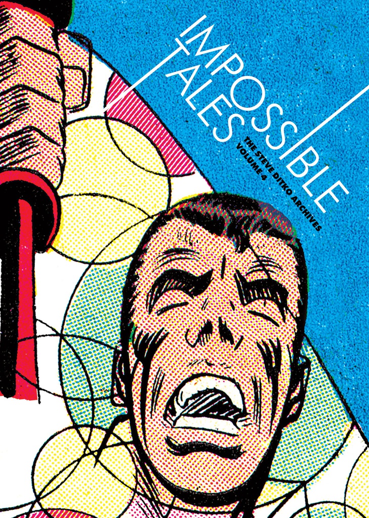 STEVE DITKO ARCHIVES 4 IMPOSSIBLE TALES