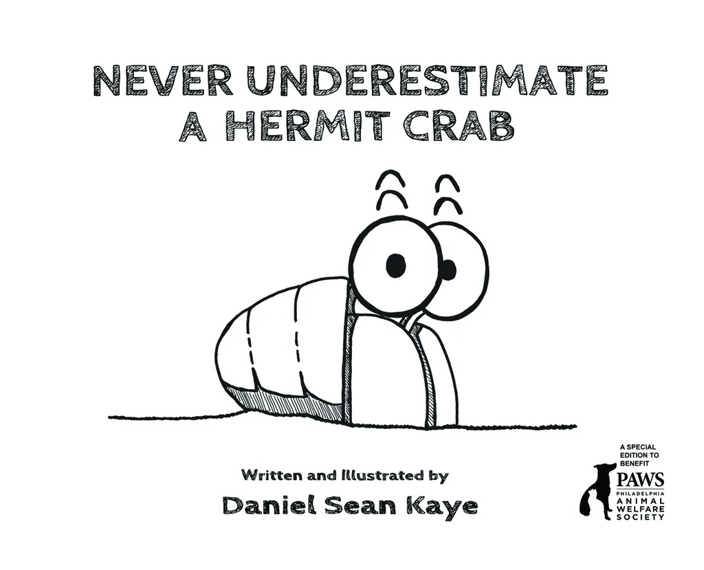 NEVER UNDERESTIMATE A HERMIT CRAB