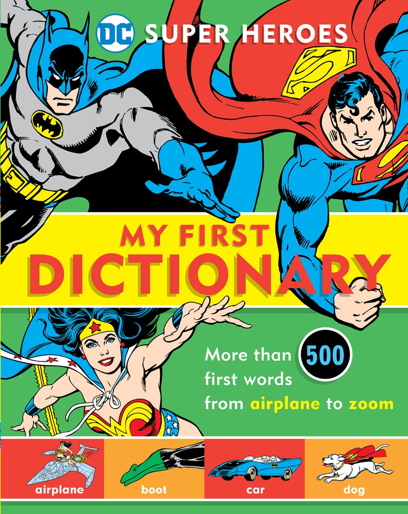 DC SUPER HEROES MY FIRST DICTIONARY