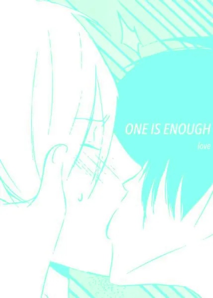 ONE IS ENOUGH