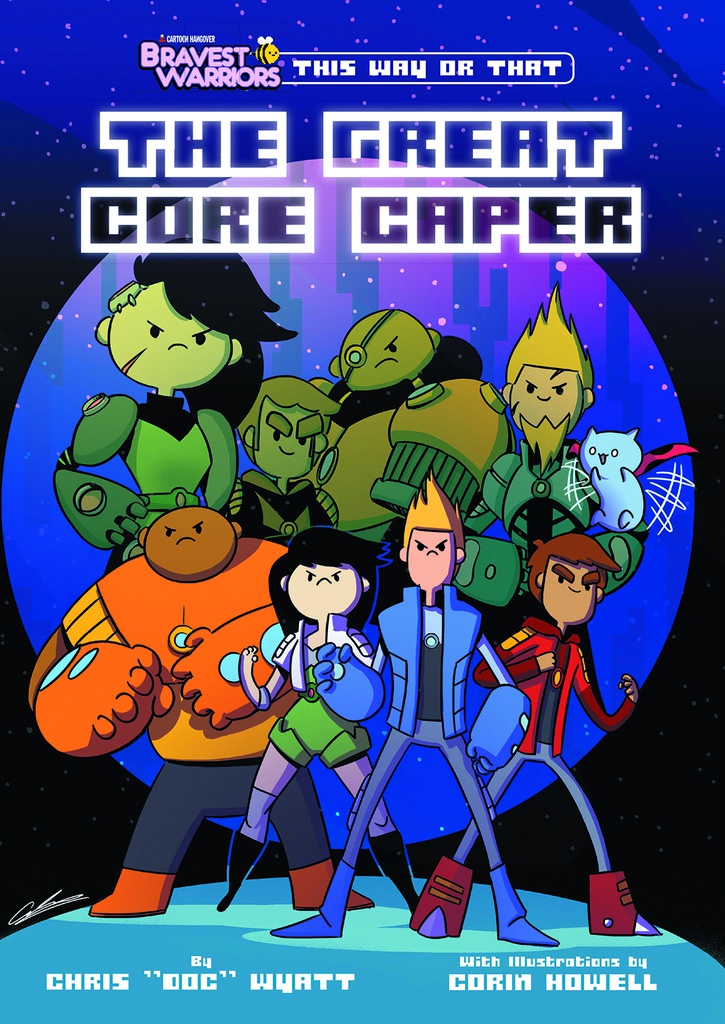 BRAVEST WARRIORS THIS WAY OR THAT GREAT CORE CAPER