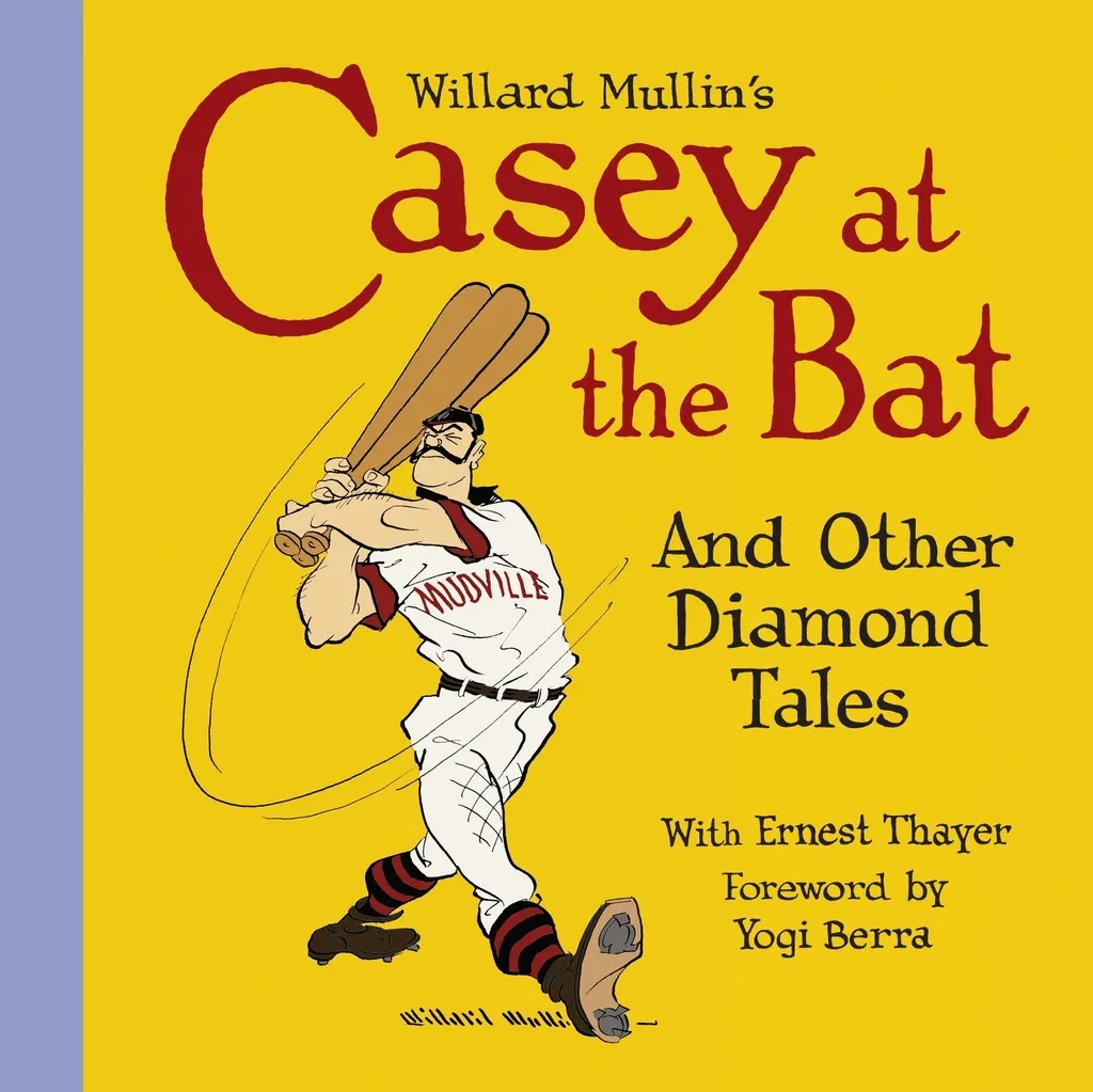 WILLARD MULLIN CASEY AT BAT AND DIAMOND TALES