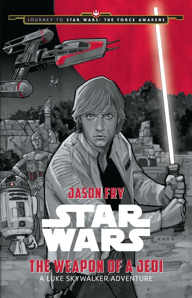 JOURNEY STAR WARS FORCE AWAKENS YR NOVEL WEAPON OF JEDI