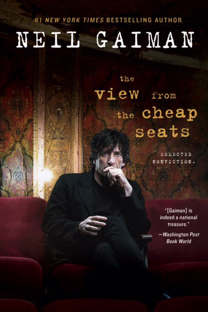 NEIL GAIMAN VIEW FROM CHEAP SEATS SELECTED NONFICTION