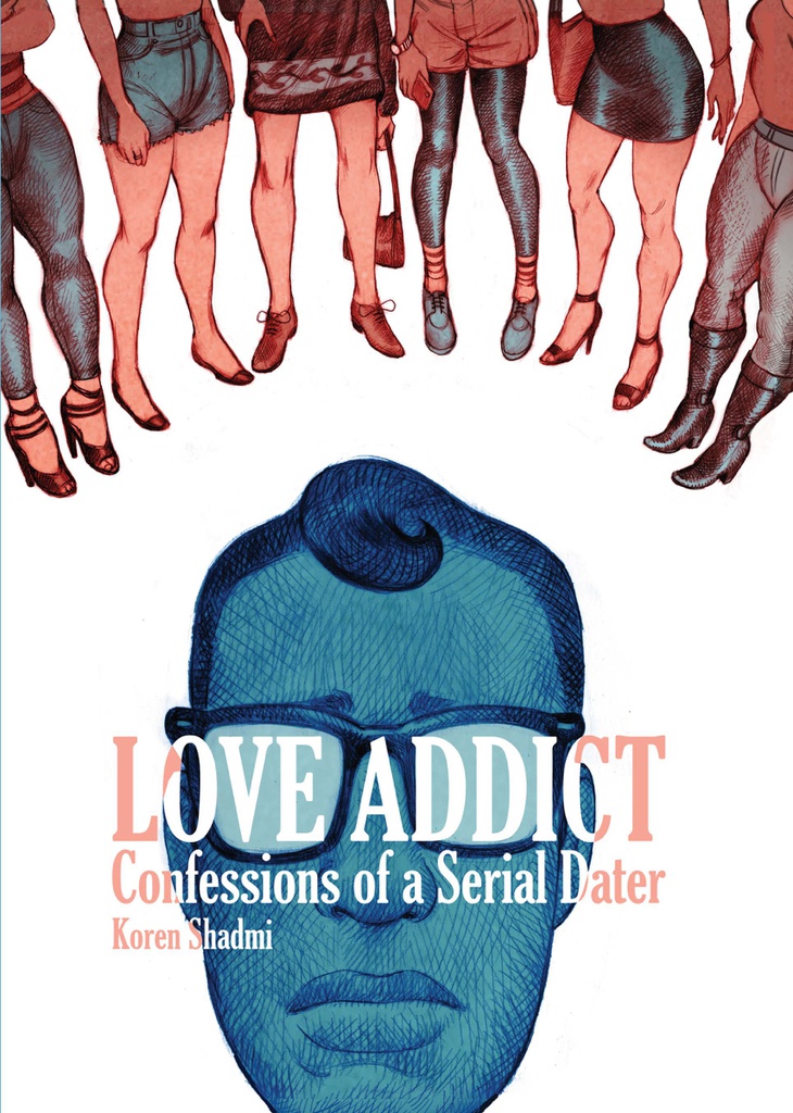 LOVE ADDICT CONFESSIONS OF A SERIAL DATER