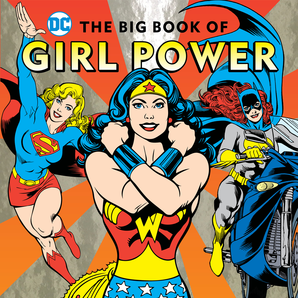 DC SUPER HEROES BIG BOOK OF GIRL POWER