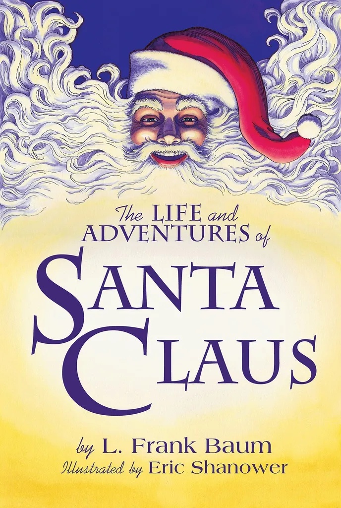 LIFE & ADVENTURES OF SANTA CLAUS ILLUS ERIC SHANOWER