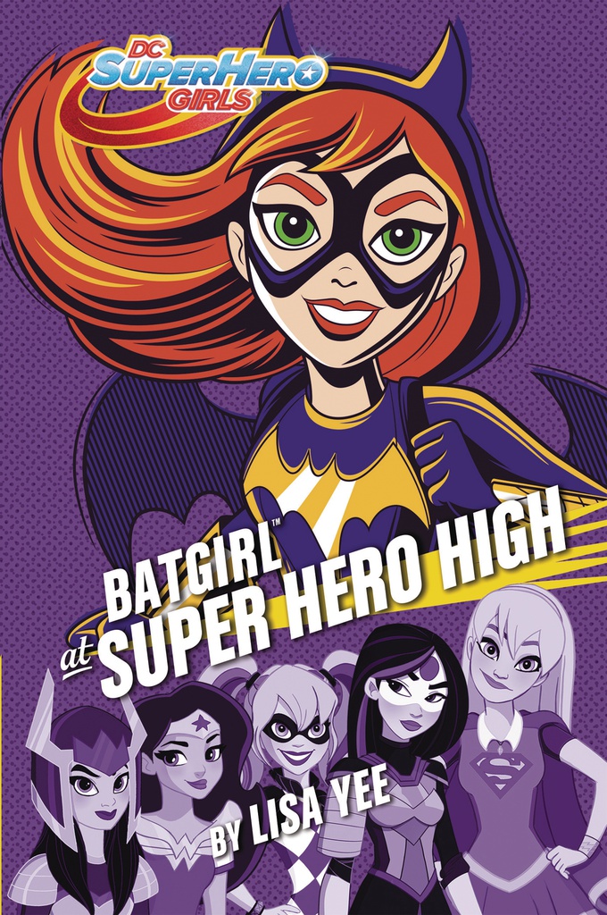 DC SUPER HERO GIRLS YR 3 BATGIRL AT SUPER HERO HIGH