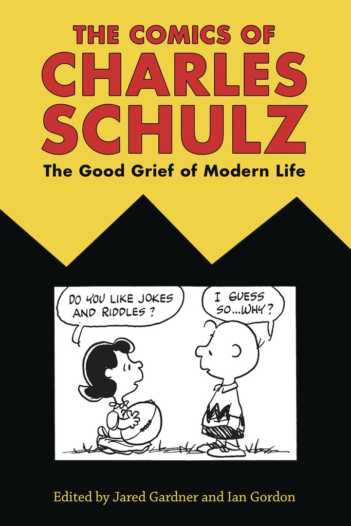 COMICS OF CHARLES SCHULZ GOOD GRIEF OF MODERN LIFE