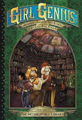 GIRL GENIUS SECOND JOURNEY 3 INCORRUPTIBLE LIBRARY