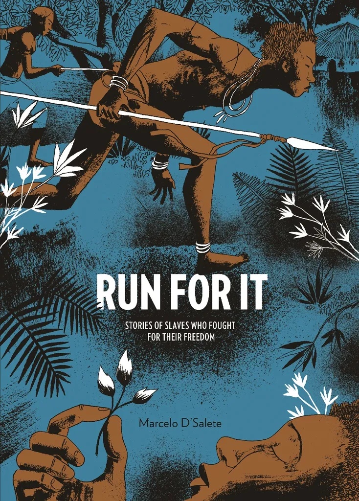 RUN FOR IT SLAVES WHO FOUGHT FOR THEIR FREEDOM