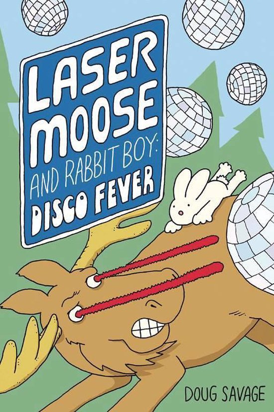 LASER MOOSE & RABBIT BOY DISCO FEVER