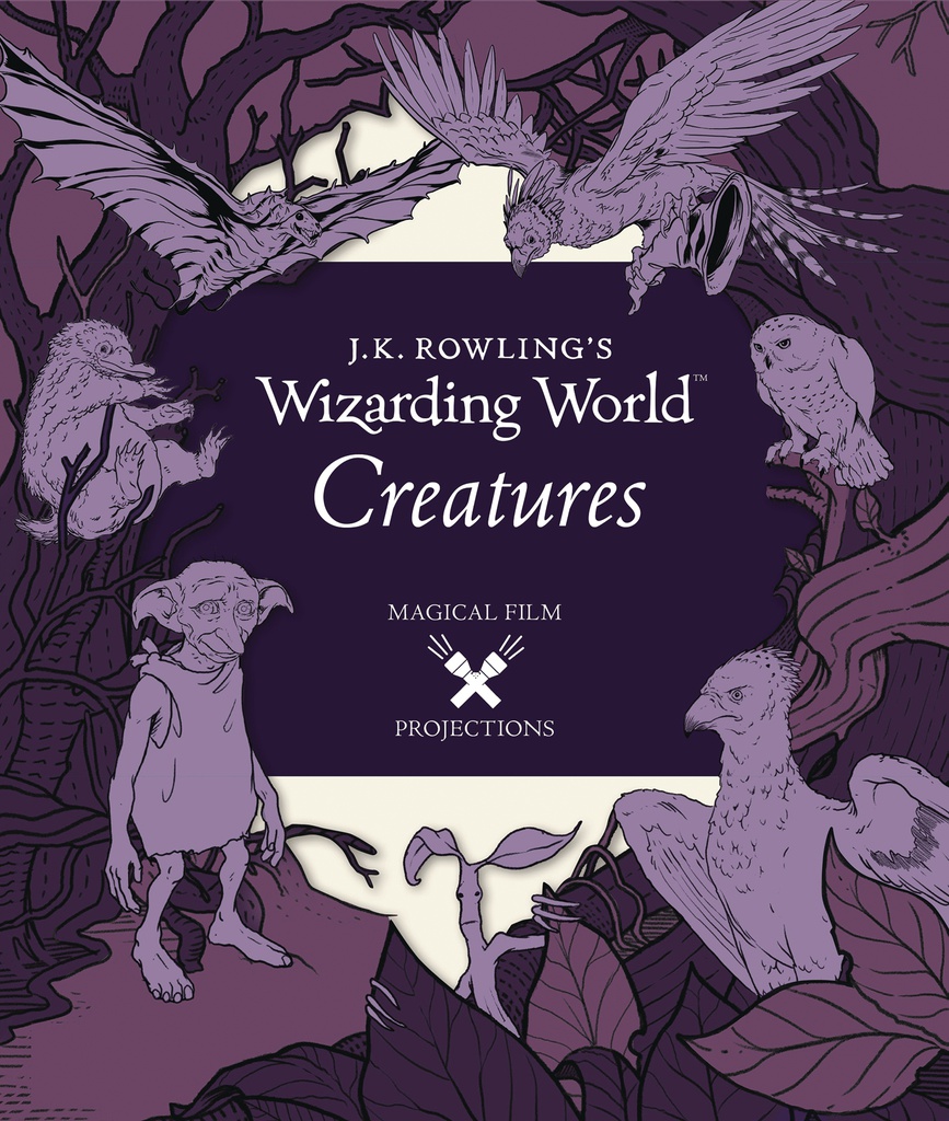 J.K. ROWLINGS WIZARDING WORLD MAGICAL FILM PROJ CREATURES