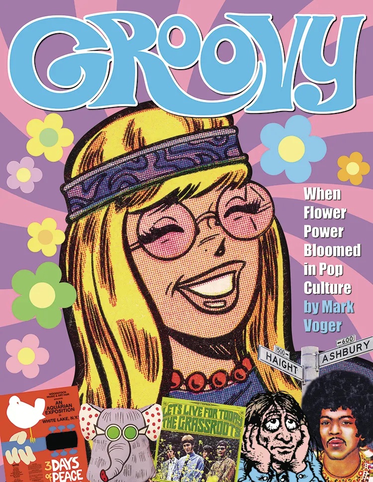 GROOVY WHEN FLOWER POWER BLOOMED IN POP CULTURE