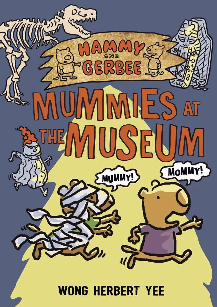 HAMMY & GERBEE YR 1 MUMMIES AT MUSEUM