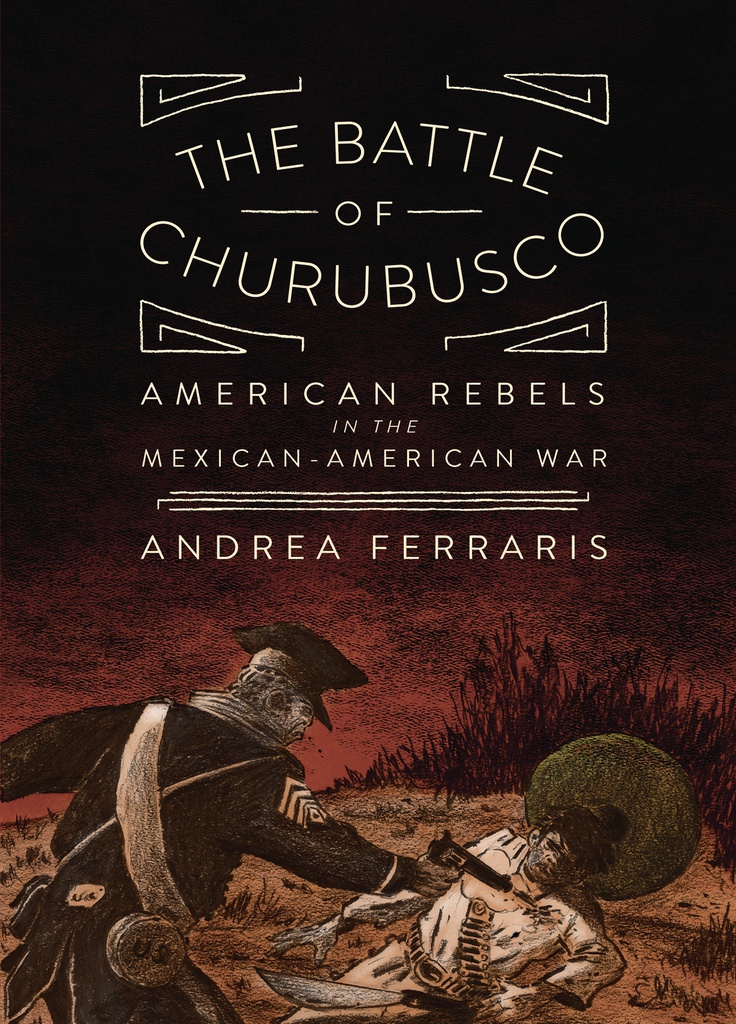 BATTLE OF CHURUBUSCO US REBELS MEXICAN-AMERICAN WAR