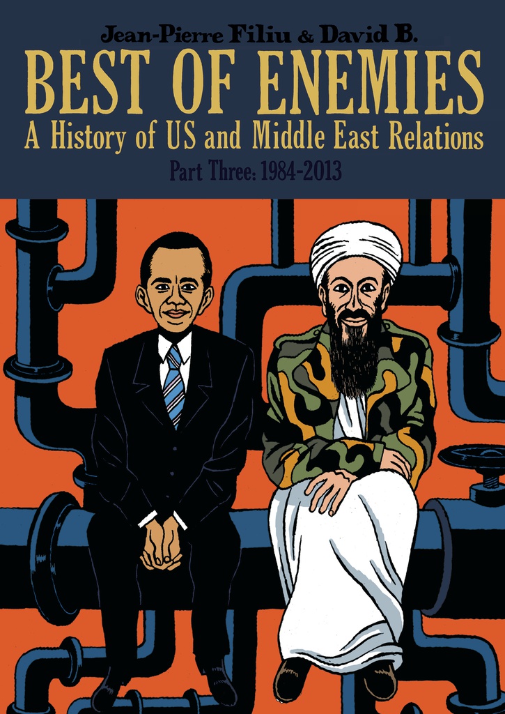 BEST OF ENEMIES HIST OF US MIDDLE EAST RELATIONS 3 1984-2013