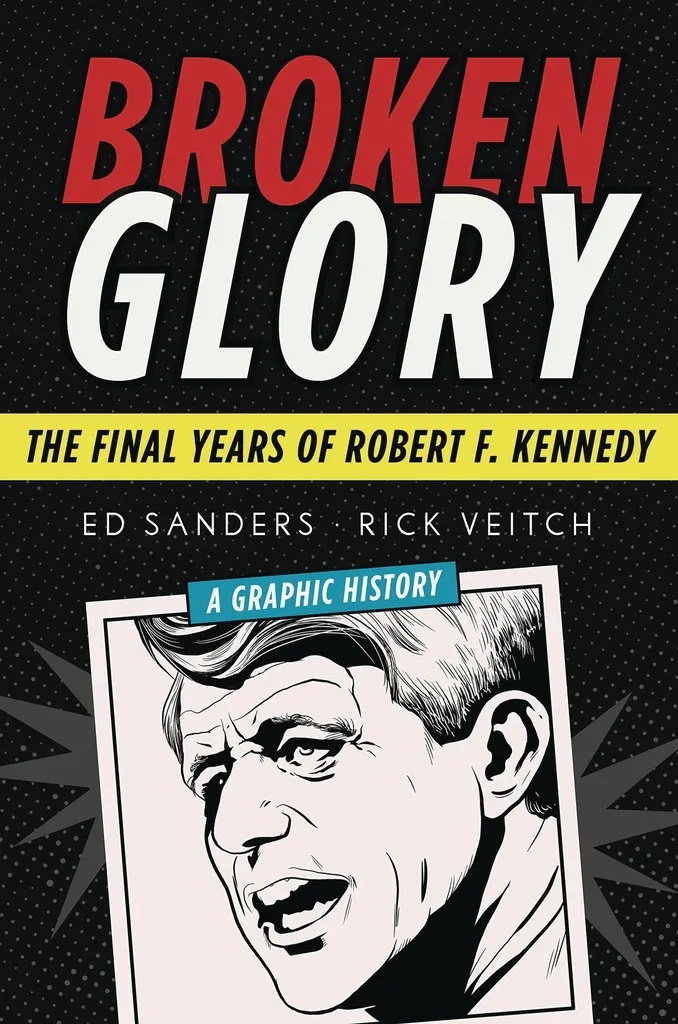 BROKEN GLORY FINAL YEARS OF ROBERT F KENNEDY