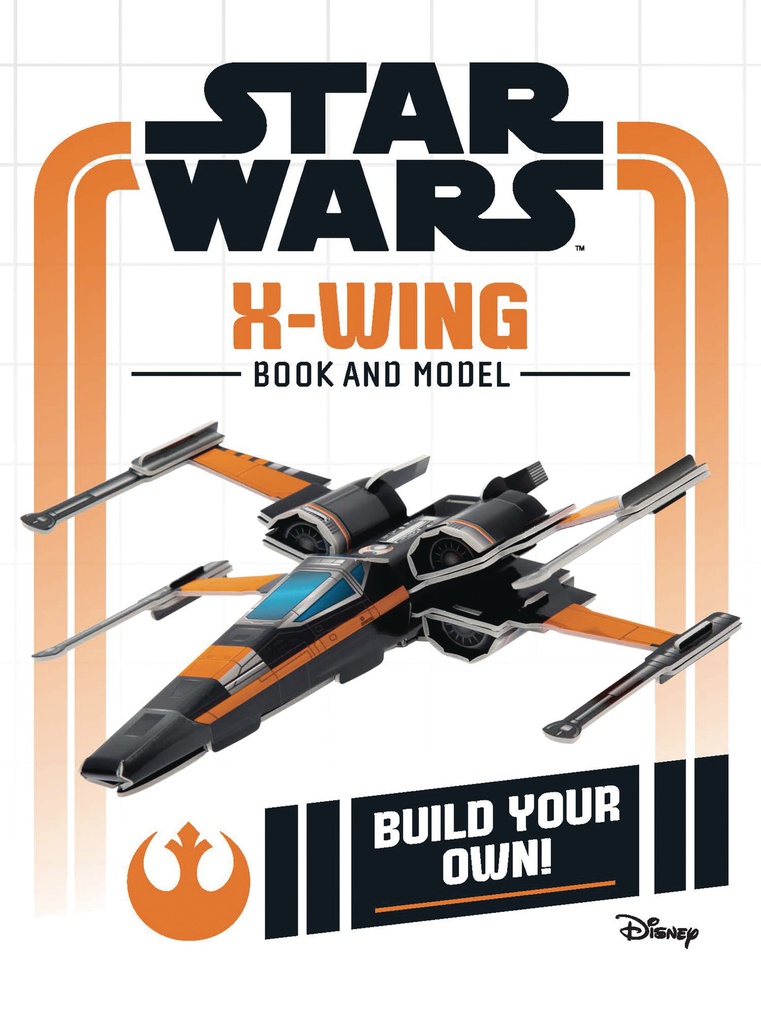 STAR WARS BUILD YOUR OWN X-WING