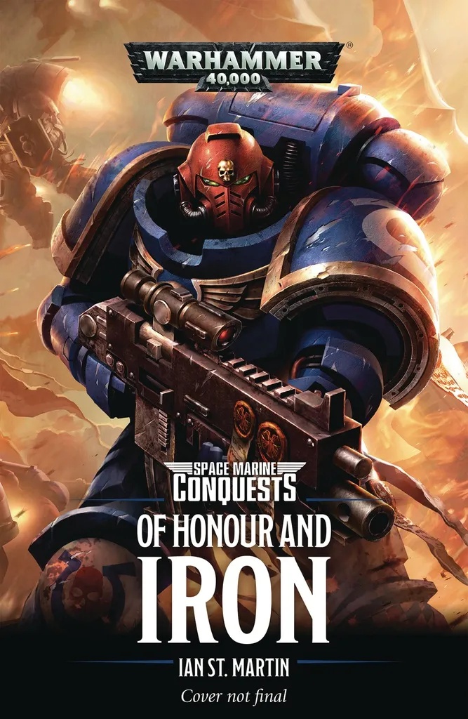 WARHAMMER 40K HONOUR AND IRON PROSE NOVEL