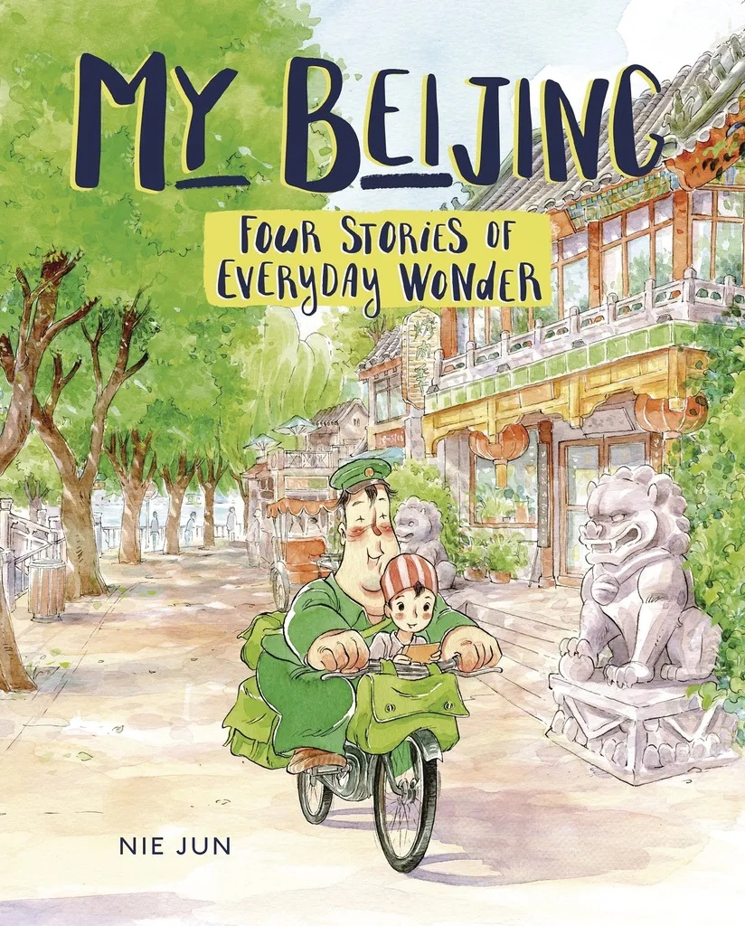 MY BEIJING 4 STORIES OF EVERYDAY WONDER YA