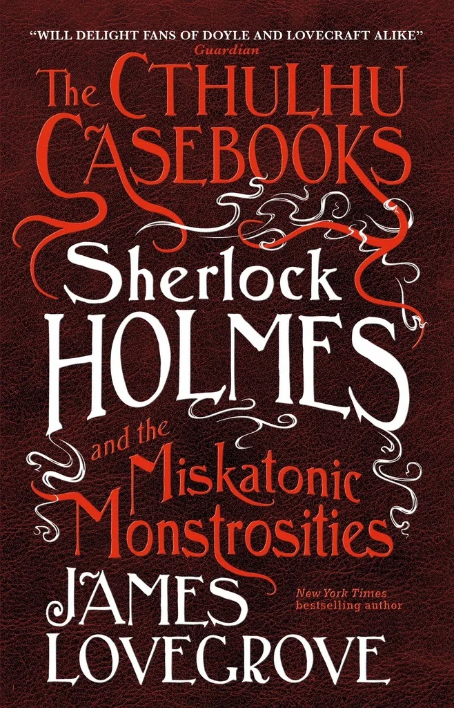 CTHULHU CASEBOOKS SHERLOCK HOLMES & MISKATONIC MONSTROSITIES 1