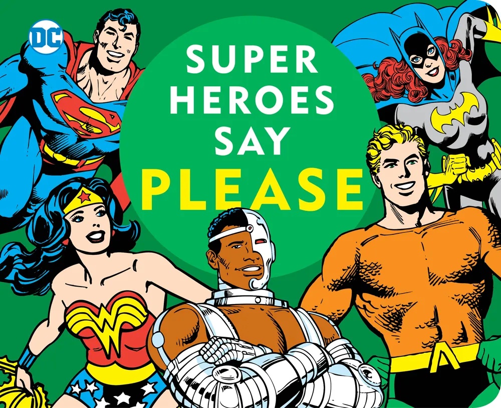 DC SUPER HEROES SUPER HEROES SAY PLEASE BOARD BOOK