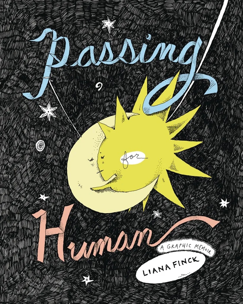 PASSING FOR HUMAN GRAPHIC MEMOIR