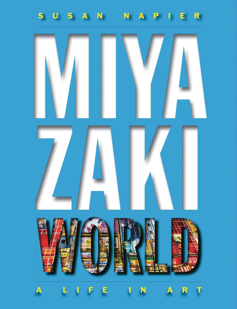 MIYAZAKIWORLD A LIFE IN ART