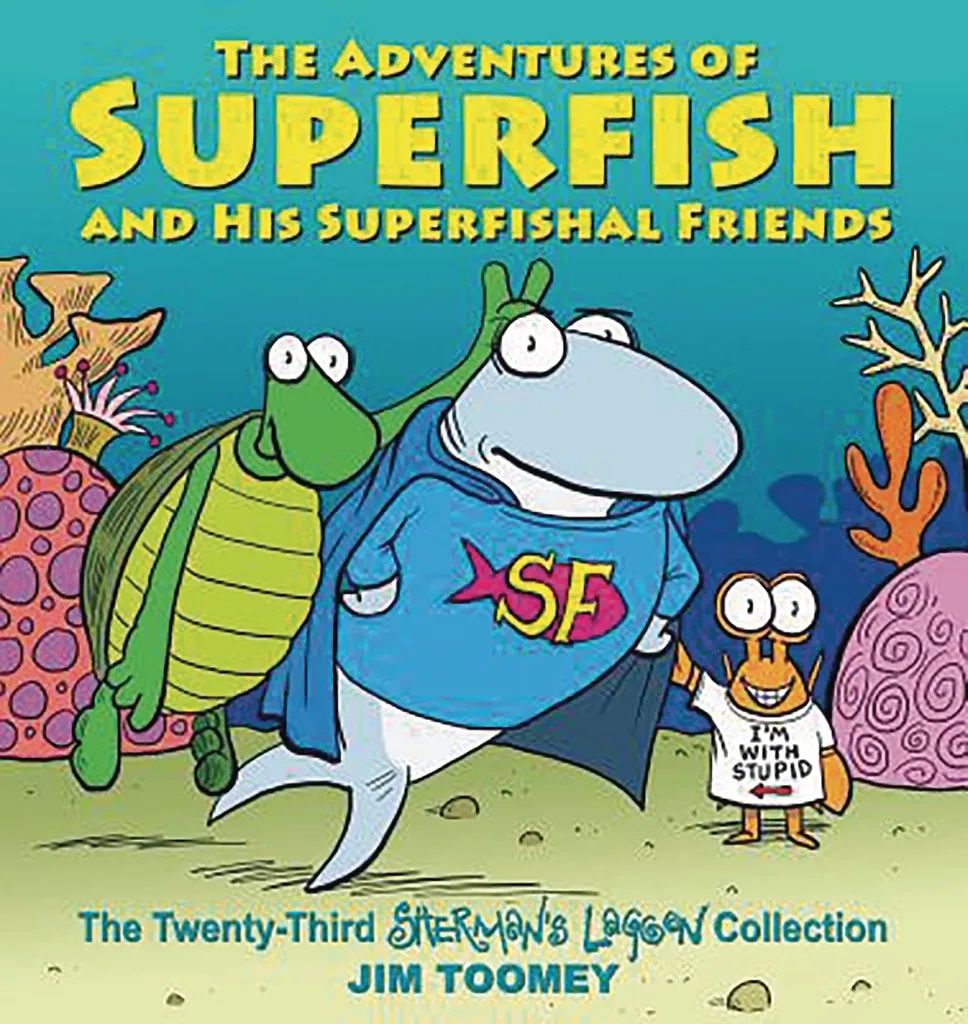 SHERMANS LAGOON ADV OF SUPERFISH & HIS SUPERFISH FRIENDS