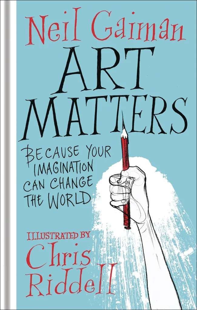 ART MATTERS BECAUSE YOUR IMAGINATION CAN CHANGE WORLD