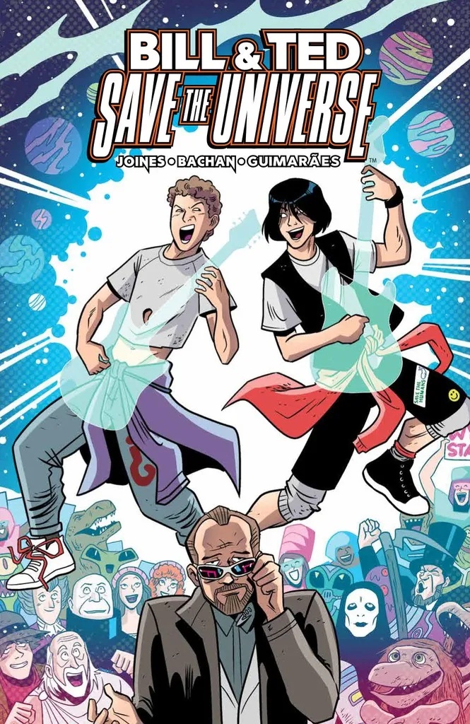 BILL & TED SAVE UNIVERSE