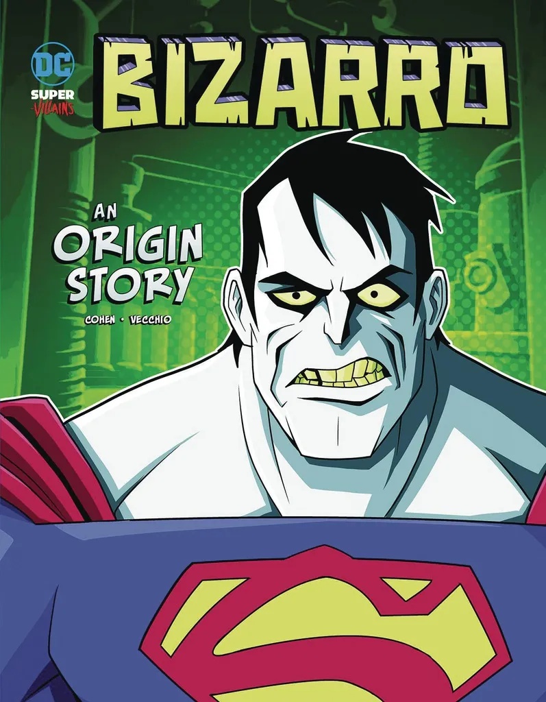 DC SUPER VILLAINS ORIGINS YR 4 BIZARRO