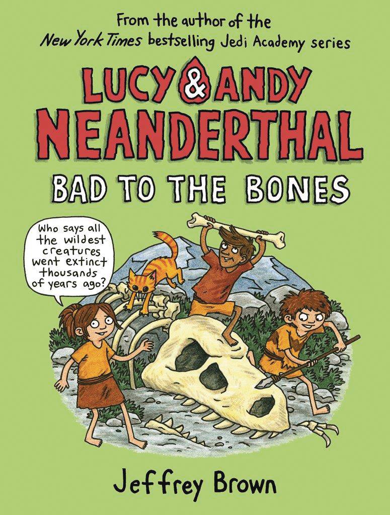 LUCY & ANDY NEANDERTHAL 3 BAD TO BONES