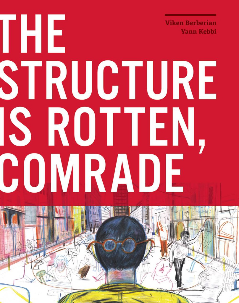STRUCTURE IS ROTTEN COMRADE