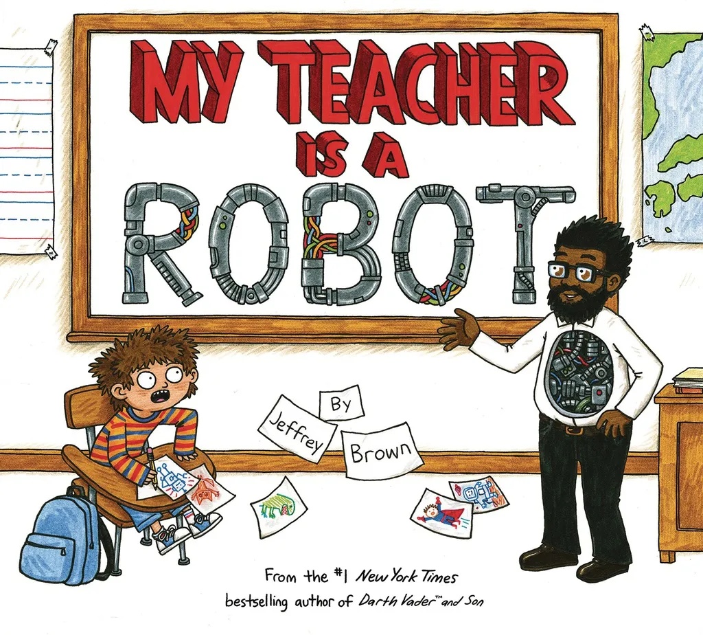 MY TEACHER IS A ROBOT PICTUREBOOK