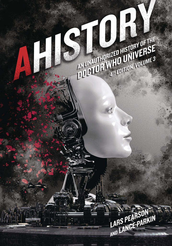 AHISTORY UNAUTH HIST OF DOCTOR WHO UNIVERSE 4TH ED 3