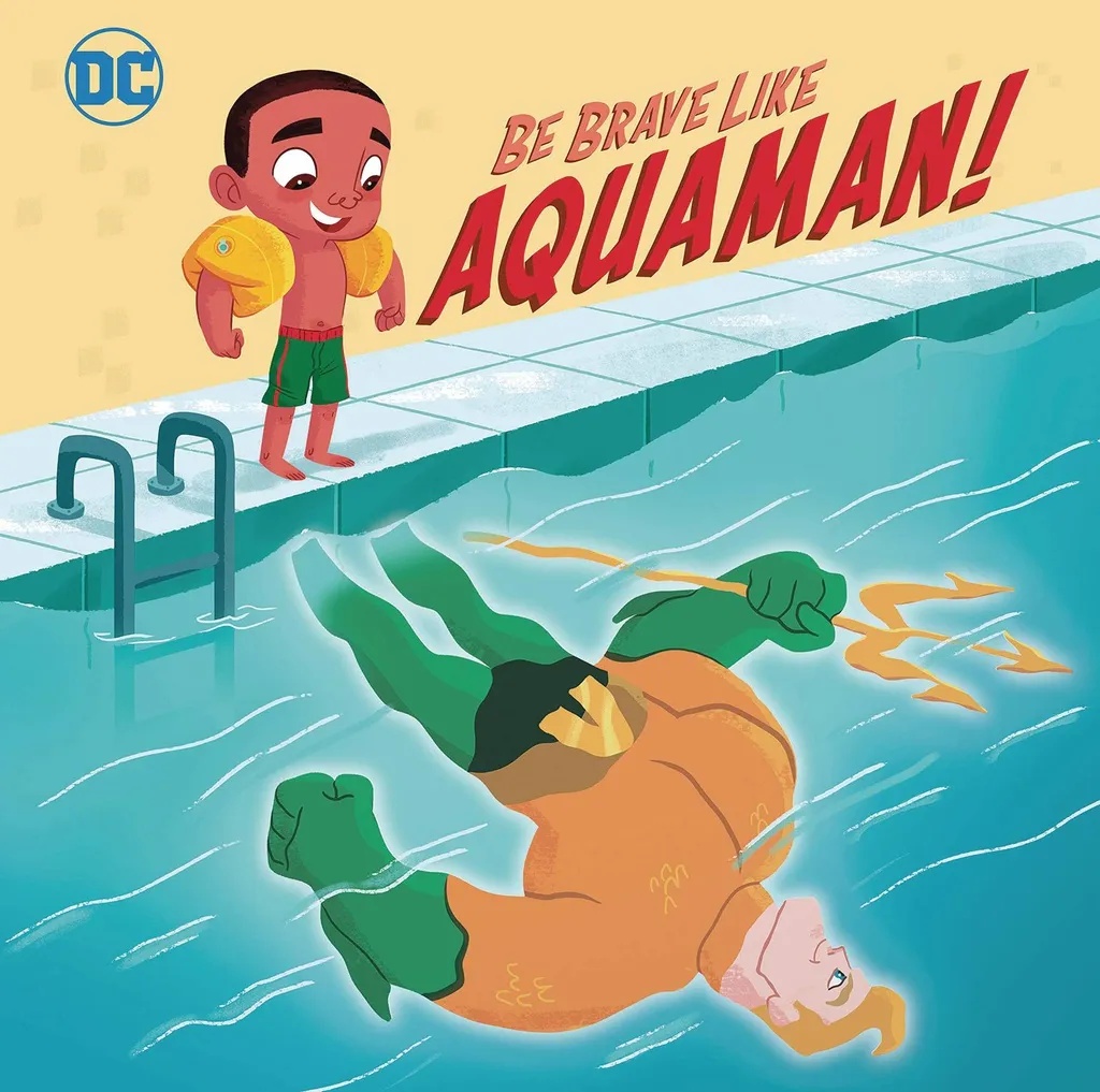 DC SUPER FRIENDS BE BRAVE LIKE AQUAMAN