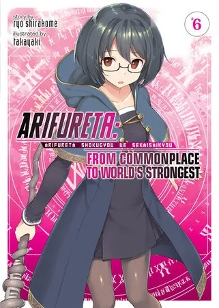 ARIFURETA COMMONPLACE TO WORLDS STRONGEST 6 LIGHT NOVEL