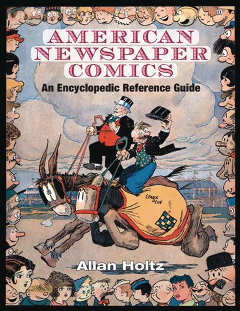 AMERICAN NEWSPAPER COMICS ENCYCLOPEDIC REFERENCE GUIDE