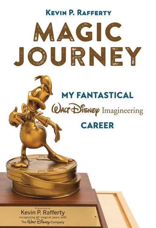 MAGIC JOURNEY MY FANTASTICAL DISNEY IMAGINEERING CAREER