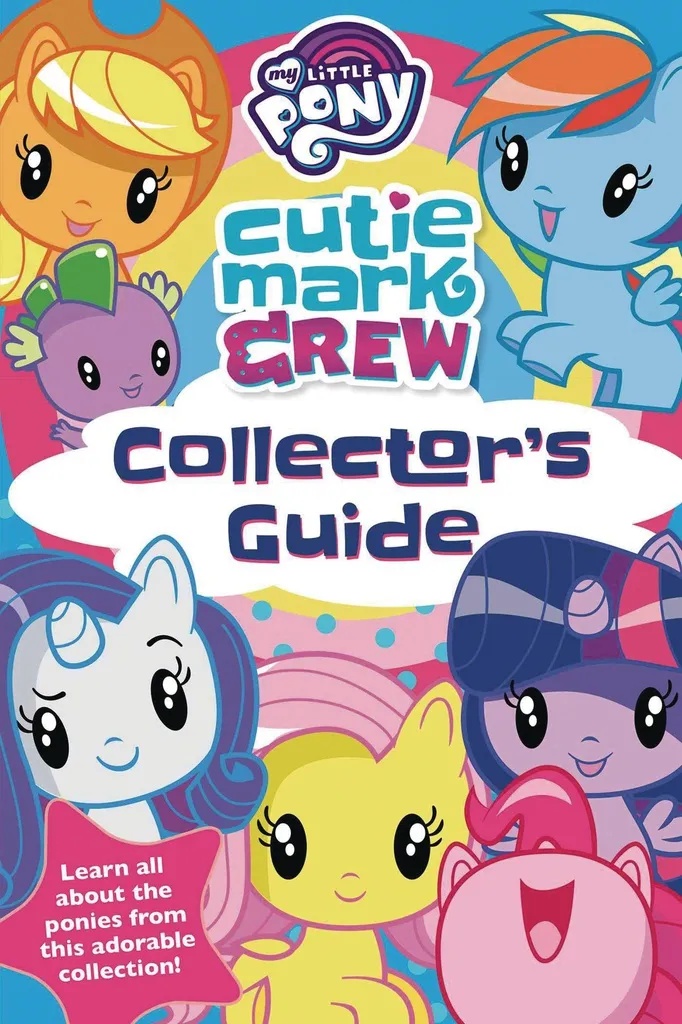 MY LITTLE PONY CUTIE MARK CREW COLLECTORS GUIDE