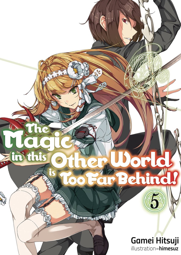 MAGIC IN OTHER WORLD TOO FAR BEHIND LIGHT NOVEL 5