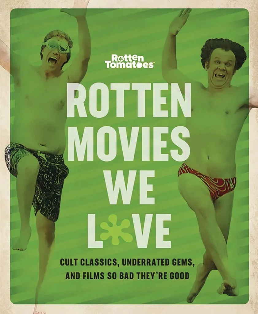 ROTTEN MOVIES WE LOVE GUILTY PLEASURES