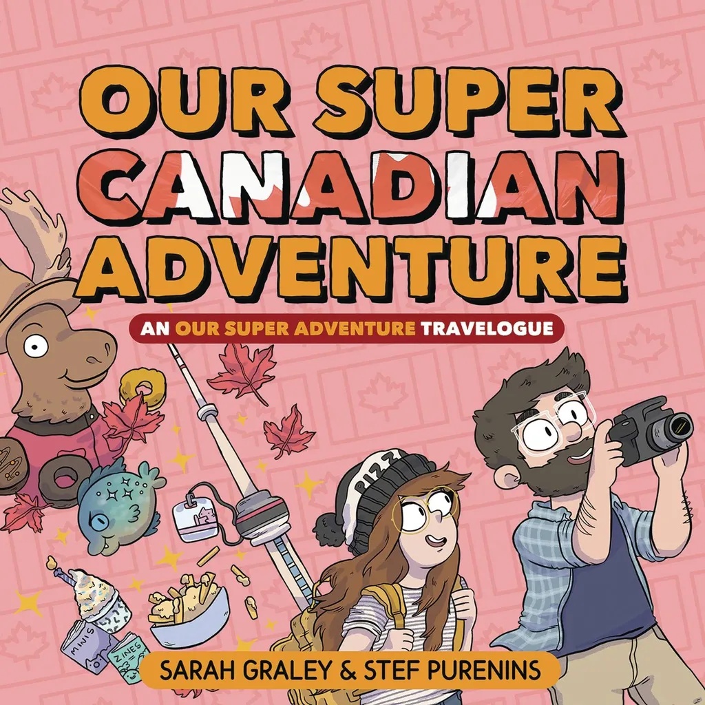 OUR SUPER ADVENTURE TRAVELOGUE SUPER CANADIAN