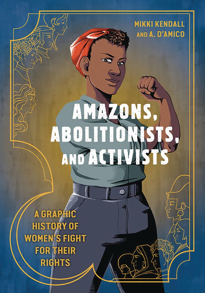 AMAZONS ABOLITIONISTS & ACTIVISTS GRAPHIC HISTORY