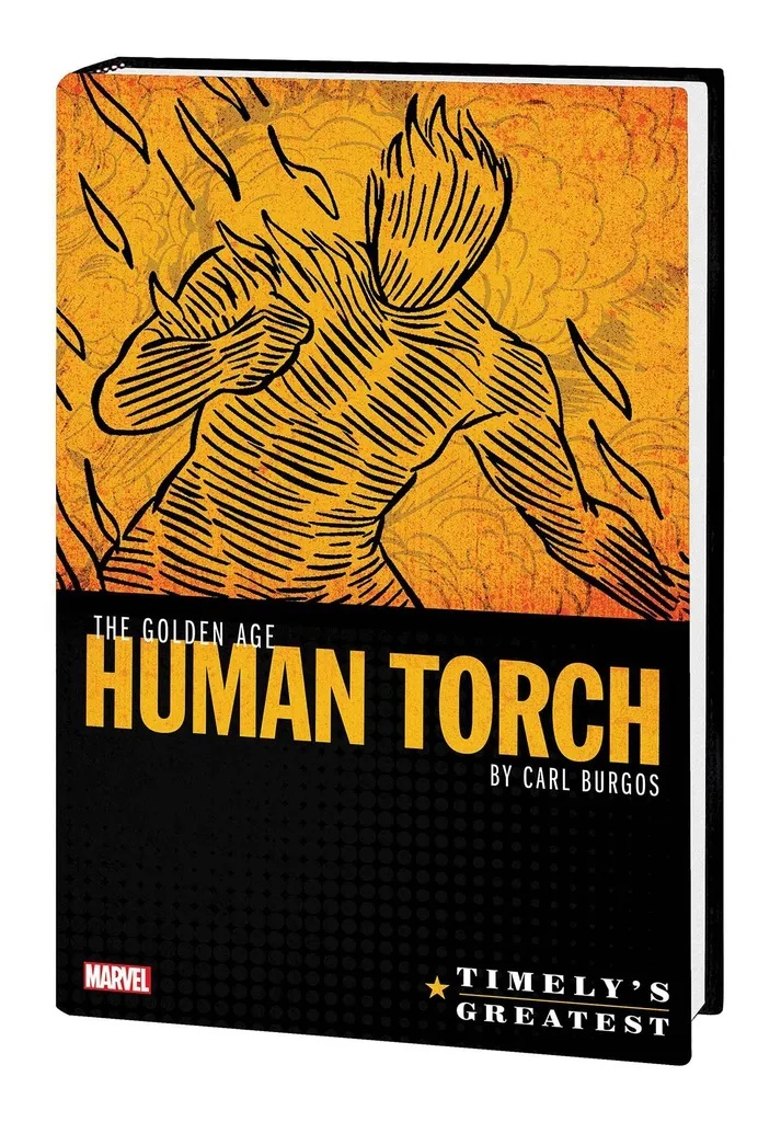 TIMELYS GREATEST HUMAN TORCH BY BURGOS OMNIBUS